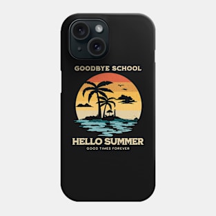 Goodbye School Hello Summer Phone Case