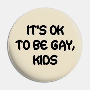 It's OK to Be Gay, Kids Pin