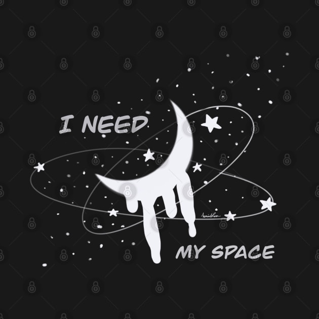 I NEED MY SPACE by AaminahLuna 