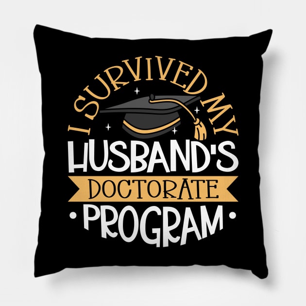 I survived my husband's doctorate program Pillow by Modern Medieval Design