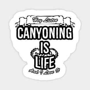 Canyoning Is Life Creative Job Typography Design Magnet