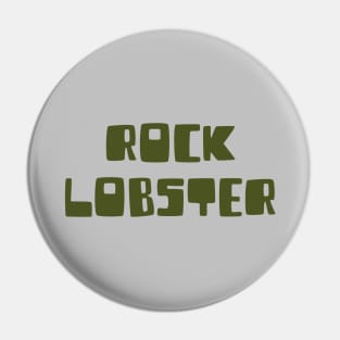 Rock Lobster, green Pin