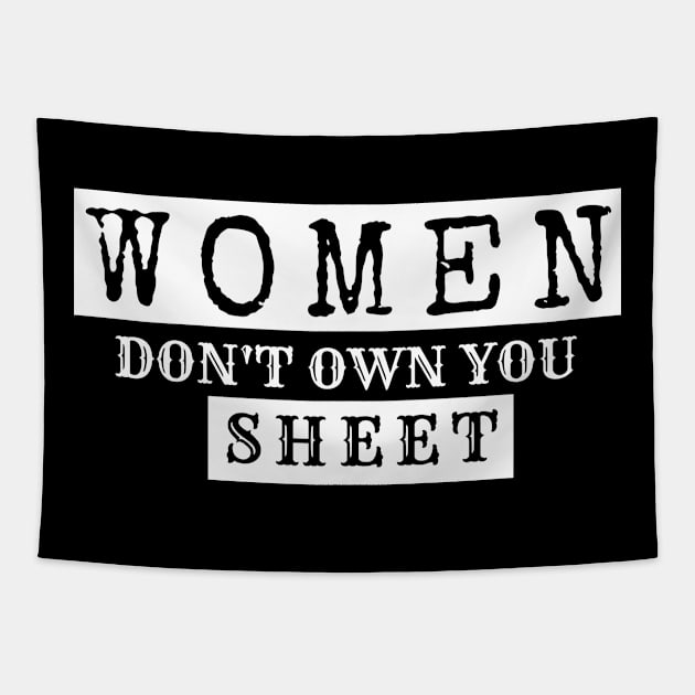 Women don't own you sheet, cute gift for feminists, black Tapestry by Just Simple and Awesome