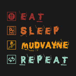 Eat Sleep Mudvayne Repeat T-Shirt