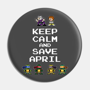 Keep Calm and Save April Pin