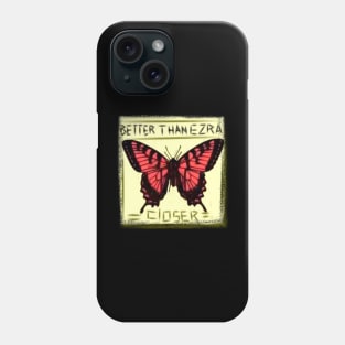 Better than ezra closer Phone Case