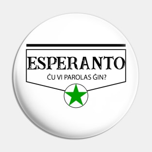 Esperanto. Ĉu vi parolas ĝin? Pin