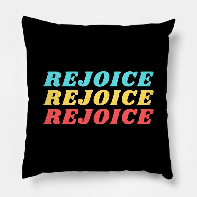 Rejoice | Christian Pillow by All Things Gospel