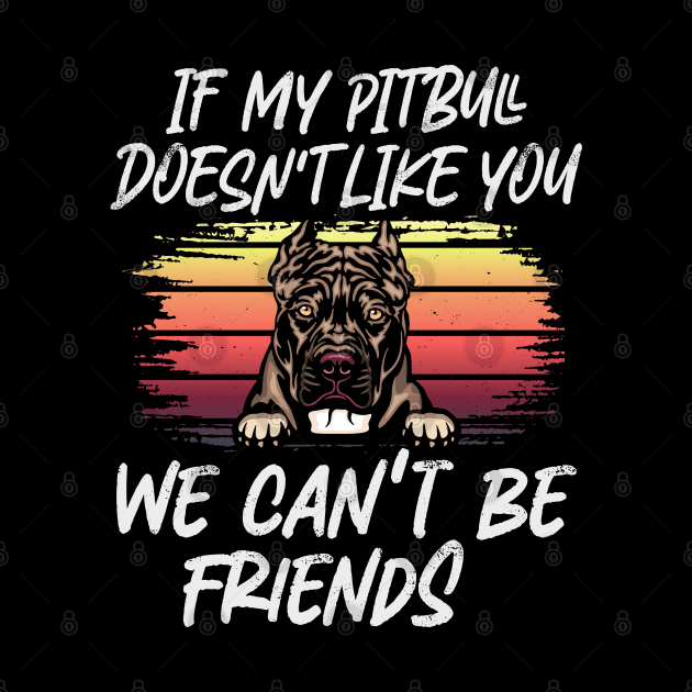 pitbull  Dog Owner dog Lover Funny Quote Retro sunset by ARTBYHM