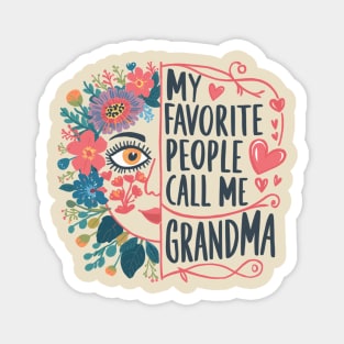 My favorite people call me grandma. Magnet