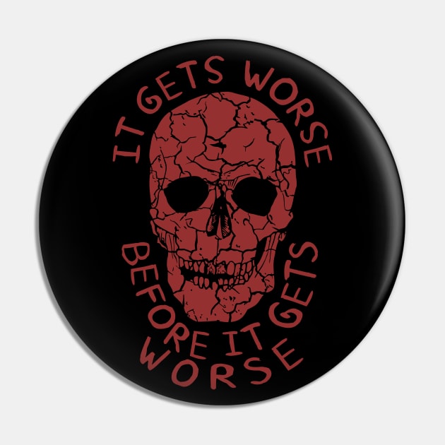 It Gets Worse Before It Gets Worse - Oddly Specific, Meme Pin by SpaceDogLaika