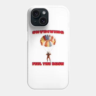 Skydiving Feel the Rush Phone Case