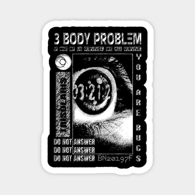 3 BODY PROBLEM TV SERIES Magnet by ArcaNexus
