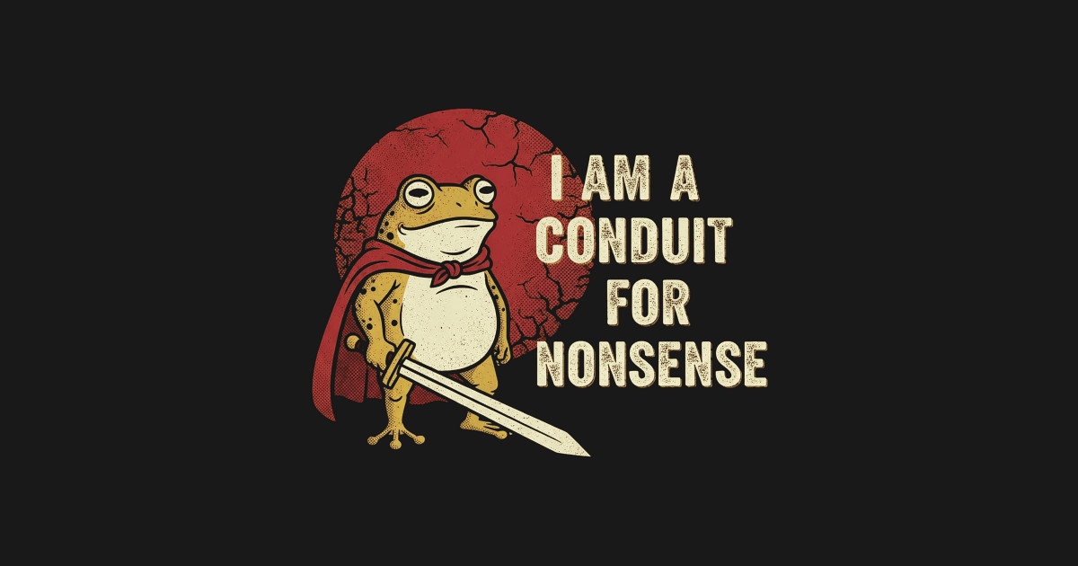 Frog Conduit for Nonsense Vintage Retro Knight Funny Humor Meme - Frog ...