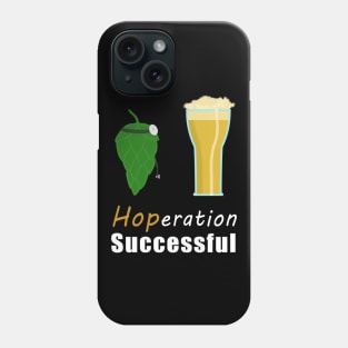 Hoperation Successful Phone Case