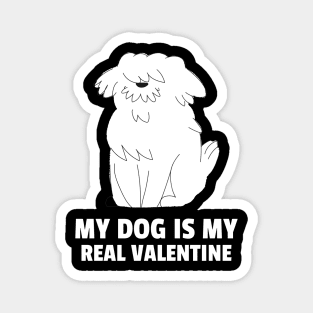 My Dog Is My Real Valentine Magnet