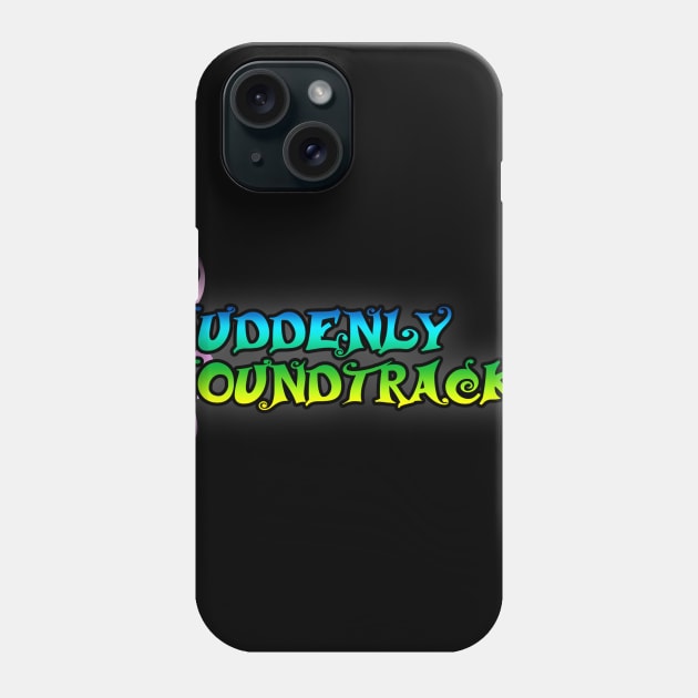 Suddenly Soundtracks Phone Case by The PJ Campbell Network