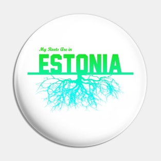 My Roots Are in Estonia Pin