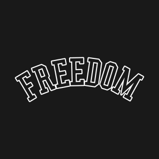 freedom T-Shirt