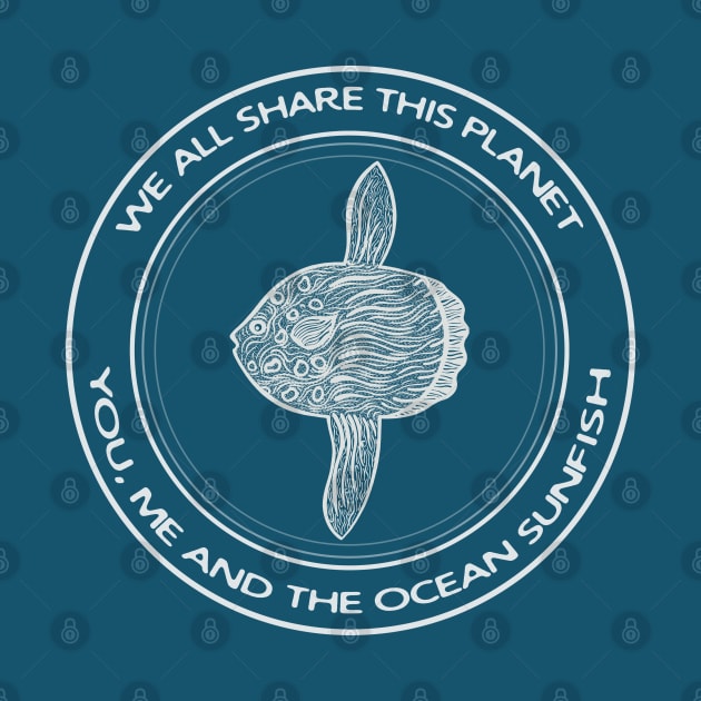 Ocean Sunfish - We All Share This Planet - dark colors by Green Paladin