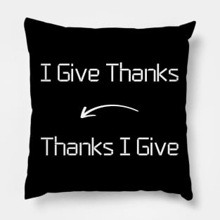 I give Thanks T-Shirt mug apparel hoodie tote gift sticker pillow art pin Pillow