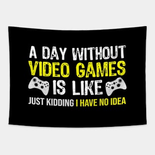 A Day Without Video Games - Funny Video Gamer Tapestry