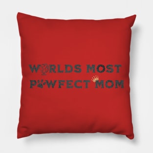 Pawfect Mom, Dog Mom, Gifts for her Pillow