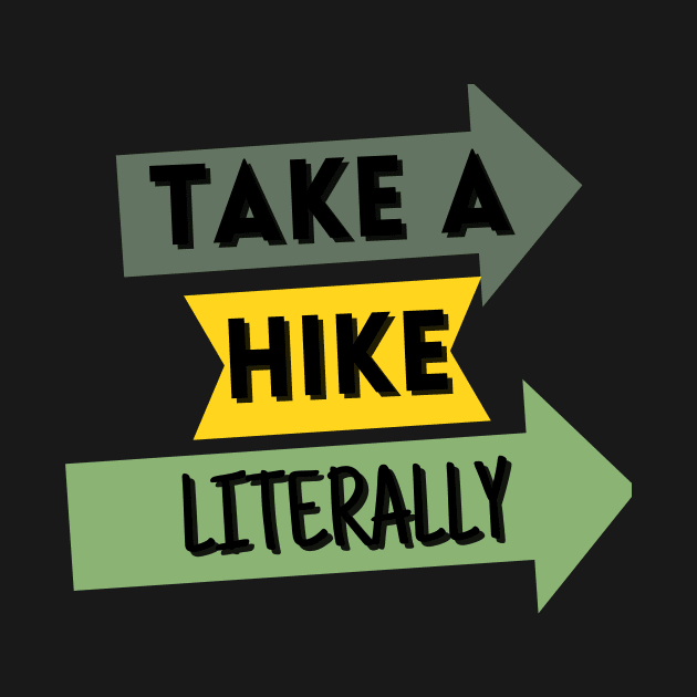 Take A Hike Literally Hiking and Camping by Epic Hikes