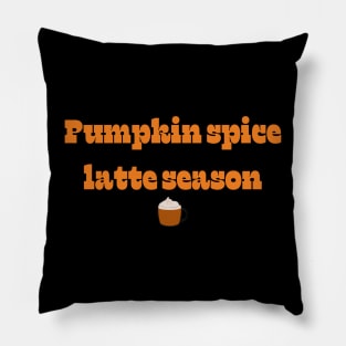 Pumpkin spice latte season | It’s fall y’all! Pillow