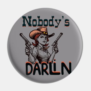 Nobodys darling Pin