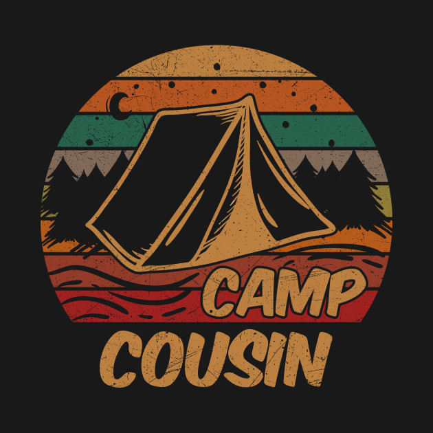 Discover Camp Cousins Shirt Camping Lovers Gifts Happy Camper - Happy Camper - T-Shirt