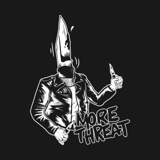 More Threat T-Shirt