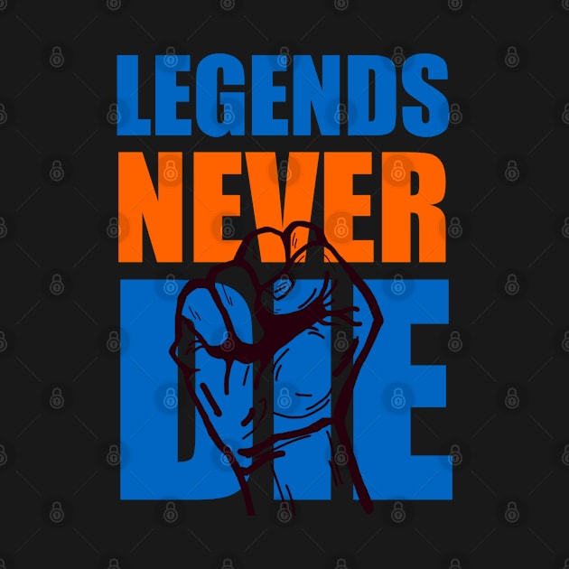 Legends never die t-shirt by  Memosh Everything 