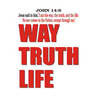 WAY TRUTH LIFE T-Shirt