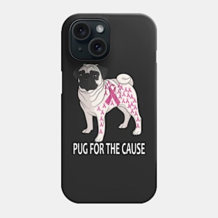 Pug For The Cause Tshirt Breast Cancer Awareness Pink Ribbon Phone Case