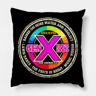 GEN X raised on hose water and neglect Retro Generation X Pillow