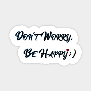 Don't Worry, Be Happy Magnet