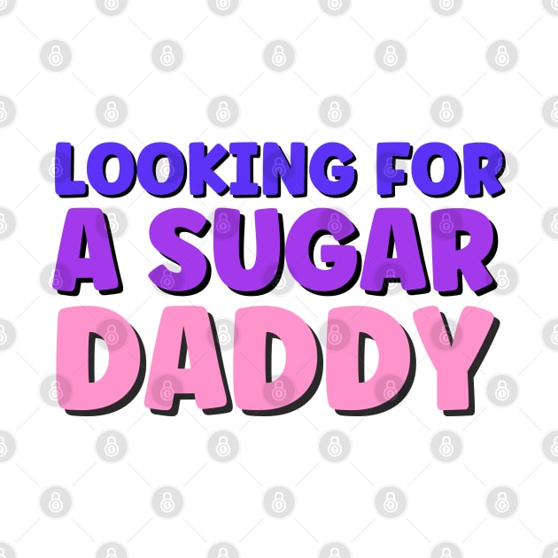 Sugar daddy sarcastic funny quote by Luckymoney8888