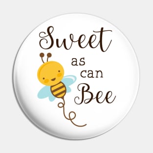 Sweet As Can Bee Pin