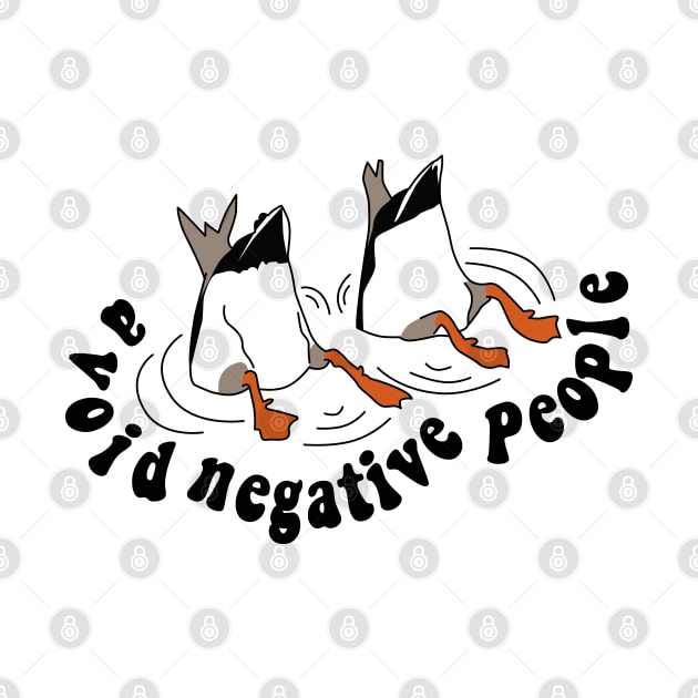 avoid negative people duck style white by rsclvisual