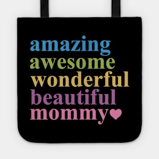 AMAZING AWESOME WONDERFUL BEAUTIFUL MOMMY Tote