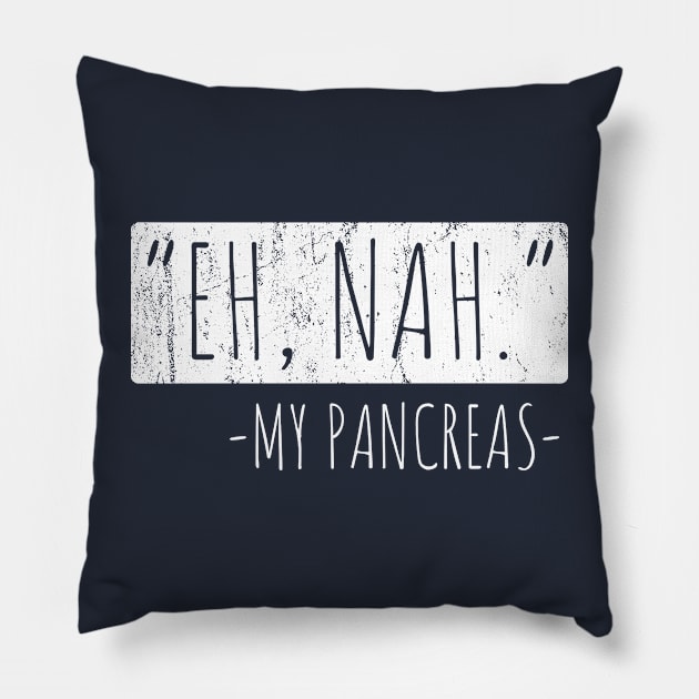 Eh, Nah My Pancreas Pillow by oyshopping