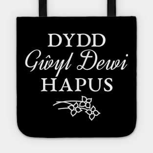 Dydd Gwyl Dewi Hapus Happy St David's Day Wales Tote