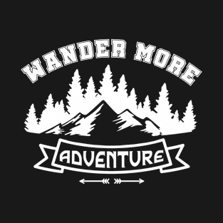 Adventure Quote Wander More T-Shirt