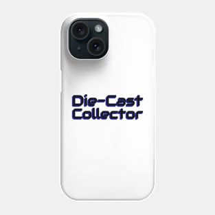 Die-Cast Collector Phone Case