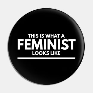 This Is What A Feminist Looks Like - Funny Sayings Pin