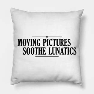 Moving Pictures Pillow