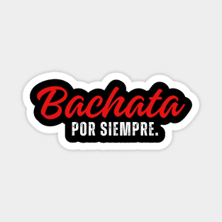 Bachata Por Siempre. Magnet