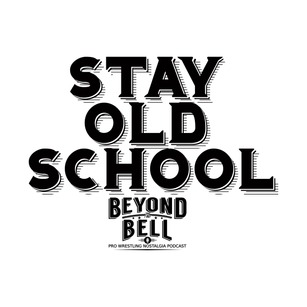 Stay Old School by BTBcast