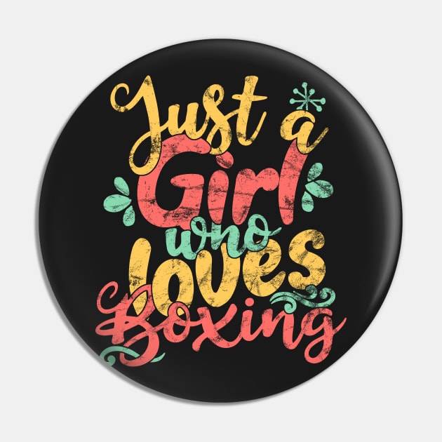 Just A Girl Who Loves Boxing Gift product Pin by theodoros20